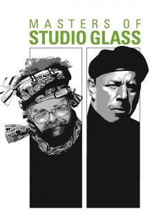 Masters of Studio Glass: Joel Philip Myers & Steven I. Weinberg